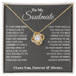 To My Soulmate, In Your Heart I Found My Love - Love Knot Necklace